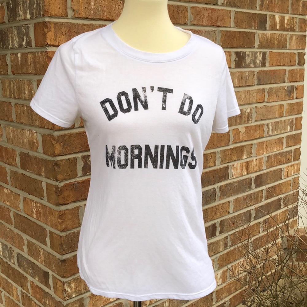 Don’t Do Mornings White T-Shirt